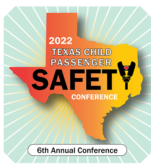 2022 Texas Child Passenger Safety Conference — Center for
