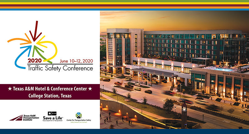 2020 Traffic Safety Conference scheduled for June 10-12, 2020 in College Station, Texas. More information to be posted soon.